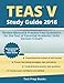 TEAS V Study Guide 2016: Review Manual & Practice Test Questions for the TEAS Version 5 Exam