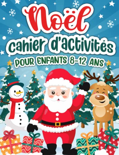 Noël cahier d'activités pour enfants 8-12 ans: Livre...