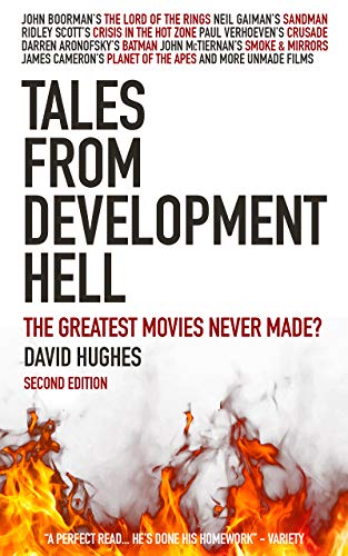 Tales from Development Hell: The Greatest Movies Never Made?