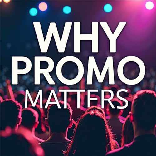 Why Promo Matters For Bands - 6 minutes