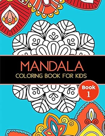 Mandala Coloring Book for Kids: Big Mandalas to Color for Relaxation, Book 1