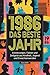 1986: Das beste Jahr: Das ultimative Geschenk zum 40. Geburtstag für den Jahrgang 1986 - mit Erinnerungen, Fakten, Humor & Zeitgeist aus Kindheit, Jugend & Erwachsenwerden