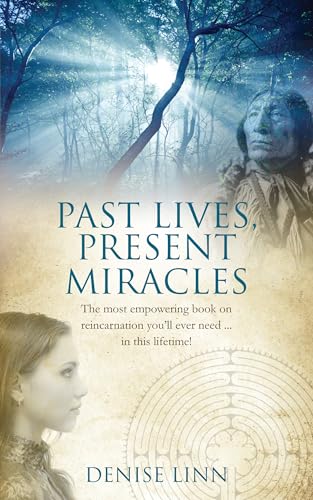 Past Lives, Present Miracles: The Most Empoweri... 1848509480 Book Cover