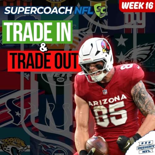 NFL SuperCoach 2025 | TRADE TALK, Unlimited Winner + Captains Huddle (Week 16) cover art