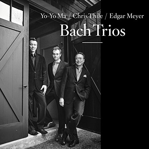 Yo-Yo Ma, Chris Thile & Edgar Meyer & Johann Sebastian Bach