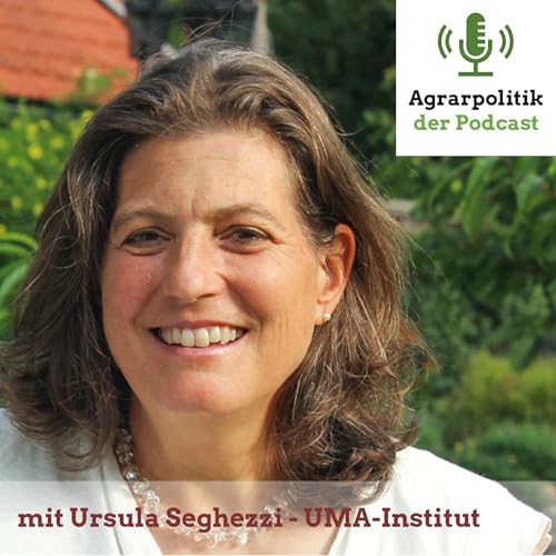 Page de couverture de Agrarpolitik mit Ursula Seghezzi: «Ich wünsche mir, dass wir uns eingestehen, dass wir ratlos sind»