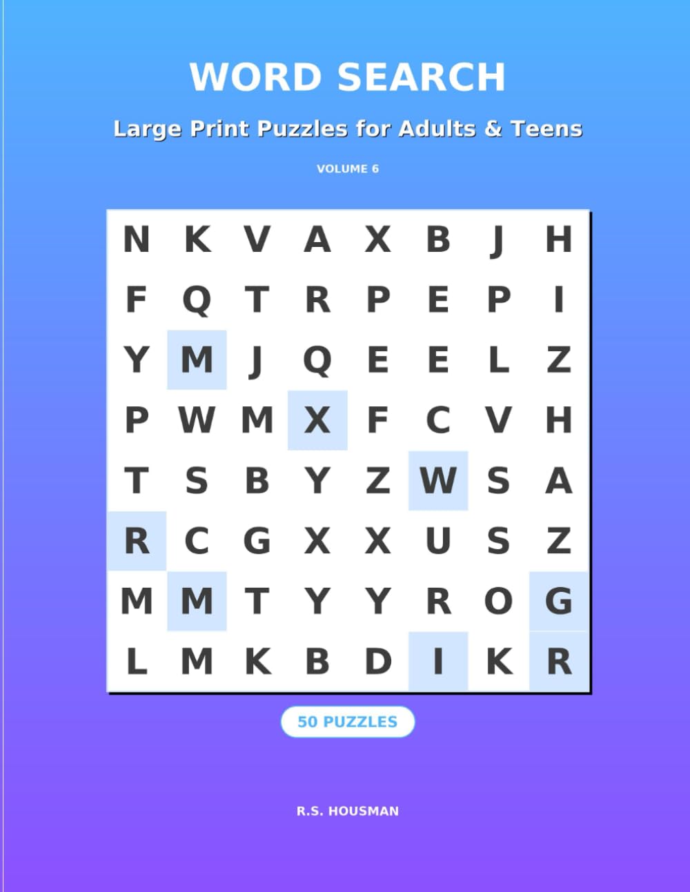 Large Print Puzzle Treasury: Volume 6: 50 Themed Puzzles for Relaxation & Focus (The Ultimate Large Print Word Search Collection)