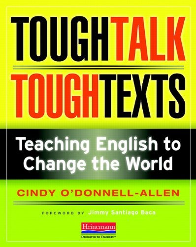 Tough Talk, Tough Texts: Teaching English to Change the World by Cindy O'Donnell-Allen (2011-08-23)