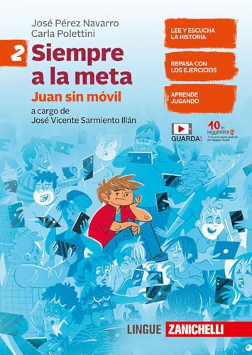 9788808543257 Todos a la meta. Siempre a la meta. Per la Scuola media. Con espansione online. Juan sin móvil (Vol. 2)