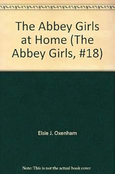 The Abbey Girls at Home - Book #18 of the Abbey Girls