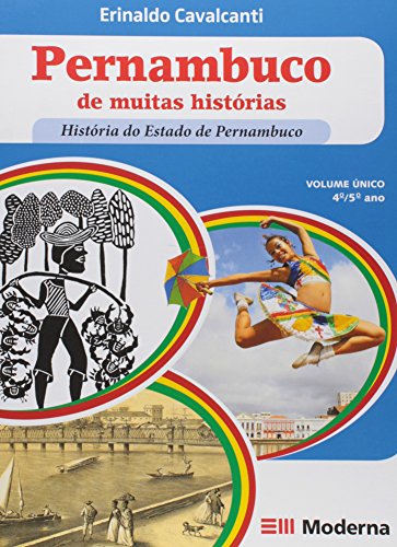 Pernambuco de muitas histórias: História do estado de Pernambuco