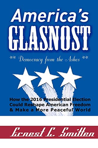 America's Glasnost: Democracy from the Ashes