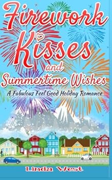 Firework Kisses and Summertime Wishes - Book #4 of the Love on Kissing Bridge Mountain