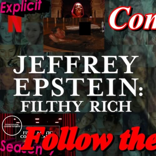 Jeffrey Epstein: Filthy Rich (2020) Follow the Money - TV Fanatic Commentary - Season 9