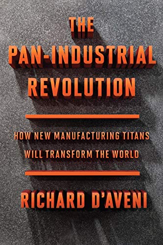 Télécharger The Pan-Industrial Revolution: How New Manufacturing Titans Will Transform the World (English Editio Gratuit