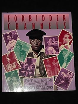 Paperback Forbidden Channels: The Truth They Hide from TV Guide Book