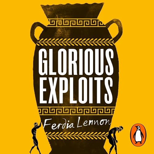 Glorious Exploits by Ferdia Lennon episode artwork