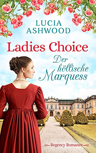 Ladies Choice: der höllische Marquess von [Lucia Ashwood, Nicole S. Valentin]