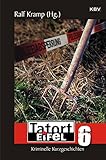 Tatort Eifel 6: Kriminelle Kurzgeschichten (KBV-Krimi)
