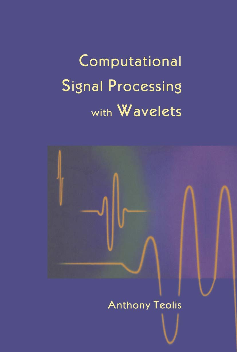 Buy Computational Signal Processing with Wavelets (Applied and Numerical Harmonic Analysis) — BookShops.in