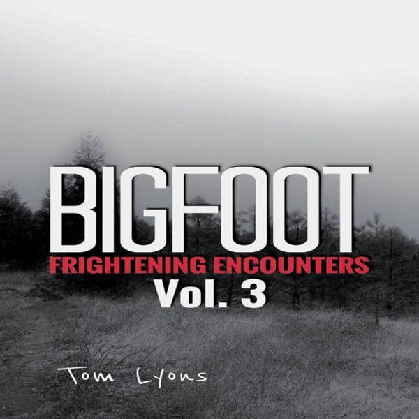 Cover art for Bigfoot Frightening Encounters, Volume 3