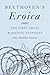 Beethoven's Eroica: The First Great Romantic Symphony