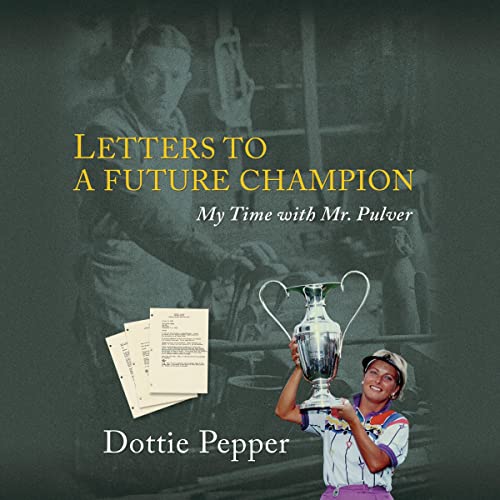 Letters to a Future Champion by Dottie Pepper episode artwork