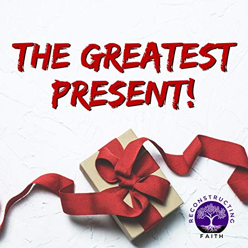 14 The Greatest Present!