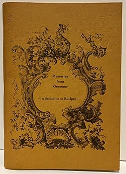 Paperback Memories from Germany : A Selection of Recipes. Revised Edition Book