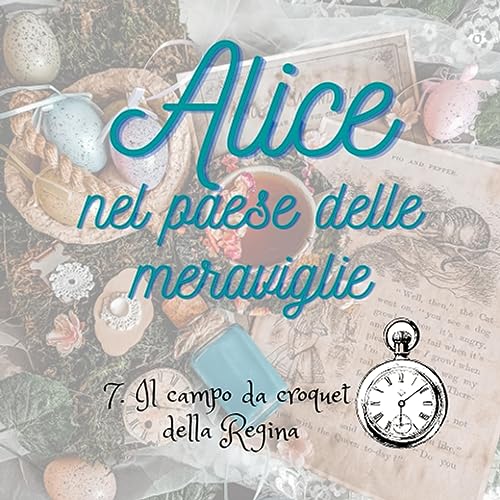 Alice nel paese delle meraviglie: Il campo da croquet della Regina copertina