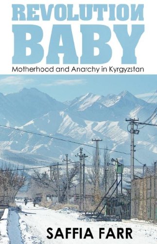 Image of Revolution Baby: Motherhood and Anarchy in Kyrgyzstan