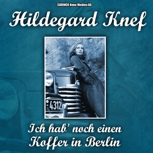 Ich Hab Noch Einen Koffer In Berlin Amazon.co.jp: Hildegard Knef - Ich hab' noch einen Koffer in Berlin