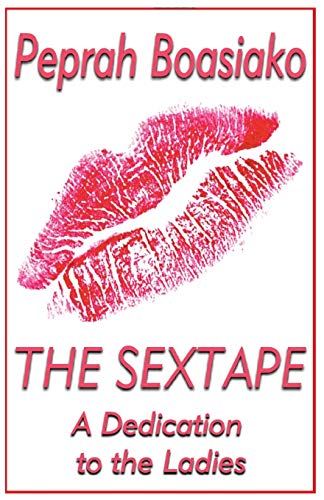 THE SEXTAPE: A Dedication to the Ladies THE SEXTAPE: A Dedication to the Ladies