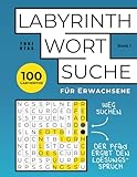 Labyrinth Wortsuche: Die knifflige Wortsuche mit Irrwegen – 100 Labyrinthe für erwachsene Rätselfreunde - Toni Utas 
