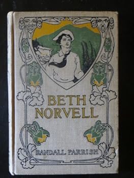 Hardcover Beth Norvell; a romance of the West, by Randall Parrish ... with frontispiece in color by N.C. Wyeth Book