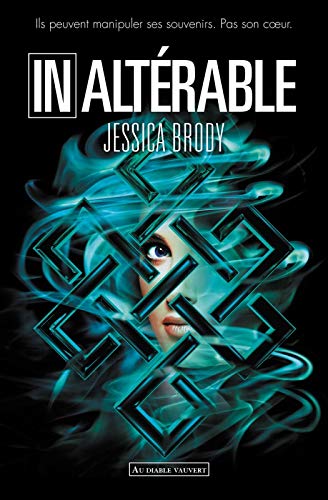 Unremembered, Tome 3 : Inaltérable Unremembered, Tome 3 : Inaltérable