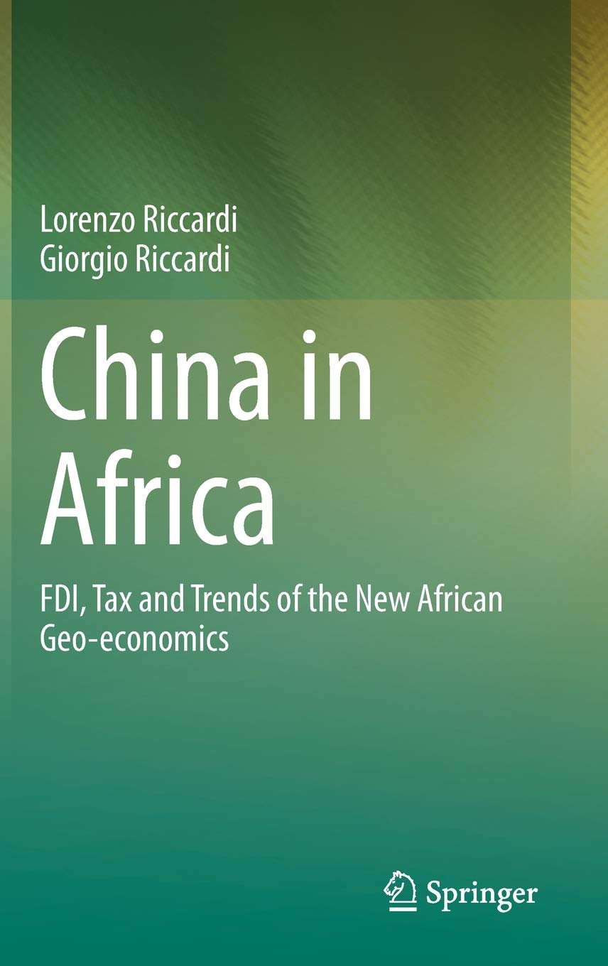 China in Africa: FDI, Tax and Trends of the New African Geo-economics