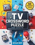 TV Crossword Puzzle Book for Adults: 50 Fun Television-Themed Crosswords + 40 Bonus Stories of TV Legends, Shows, and Behind-the-Scenes Drama for Hours of Entertainment and Nostalgia
