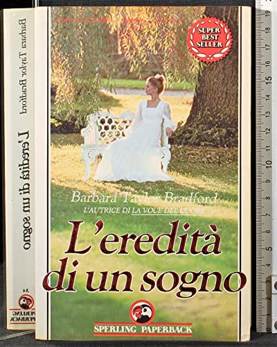 Barbara Bradford Taylor - L' Eredità Di Un Sogn... [Italian] 8878240370 Book Cover