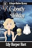 Ghostly Holiday (A Harper Harlow Mystery)