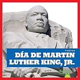 D&Atilde;&shy;a de Martin Luther King, Jr. (Martin Luther King Jr. Day) (Bullfrog Books: Spanish Edition) (Fiestas Holidays)
