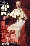 A Light in the Heavens: Great Encyclical Letters Of Pope Leo XIII