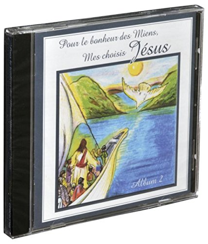 « Pour le Bonheur des Miens, Mes choisis – Jésus » CD # 2 [Audio CD]