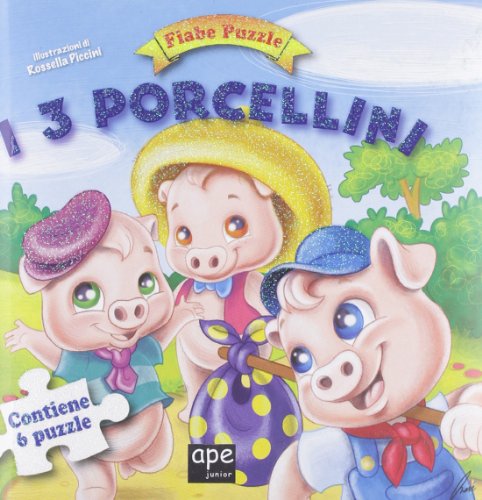 I tre porcellini. Fiabe puzzle. Libro puzzle. Ediz. illustrata I tre porcellini. Fiabe puzzle. Libro puzzle. Ediz. illustrata