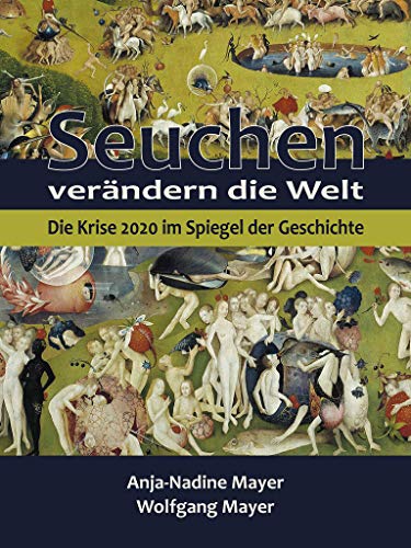 Seuchen Verandern Die Welt Die Krise 2020 Im Spiegel Der Geschichte Ebook Mayer Anja Nadine Mayer Wolfgang Amazon De Kindle Shop Seuchen Verandern Die Welt Die Krise 2020 Im Spiegel Der Geschichte Ebook Mayer Anja Nadine Mayer Wolfgang Amazon De Kindle Shop