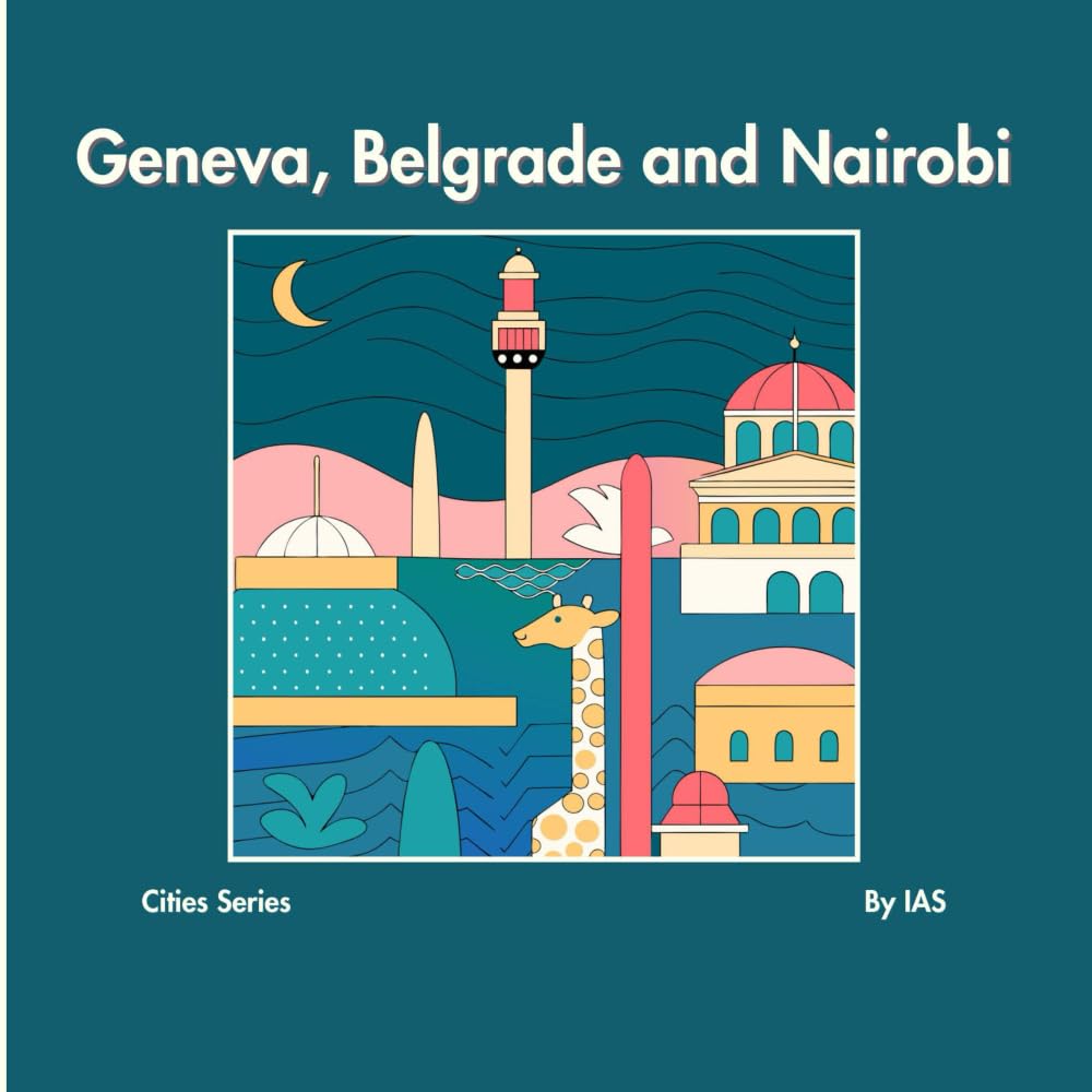 Geneva, Belgrade and Nairobi (Cities Series)