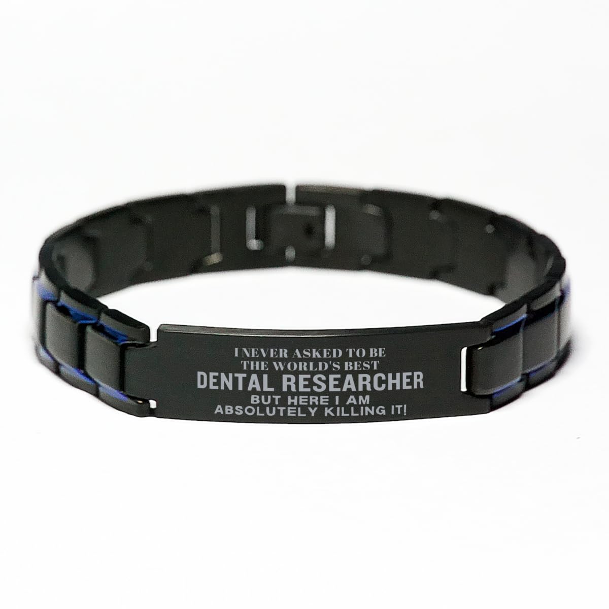 Christmas Dental Researcher Engraved Black Metal Bracelet for Men, I Never Asked to be The World's Best Dental Researcher but here I am Killing it! Adjustable Dental Researcher Birthday Graduatio