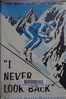 " I Never Look Back" : The Story of Buddy Werner B0007ESTTI Book Cover