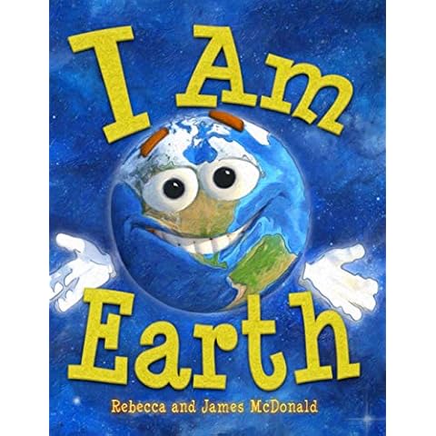 I Am Earth: An Earth Day Book for Kids (I Am Learning: Educational Series for Kids) Cover