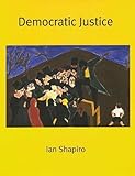 Democratic Justice (The Institution for Social and Policy St)